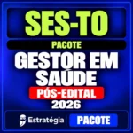 Rateio SES-TO (Gestor em Saúde) Pacote - 2026 (Pós-Edital)