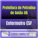 Prefeitura de Petrolina de Goiás-GO (Enfermeiro ESF) Pacote - 2026 (Pós-Edital)