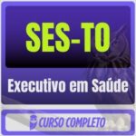 SES-TO (Executivo em Saúde) Pós-Edital - 2026