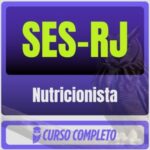 SES-RJ (Nutricionista) Pós-Edital - 2026