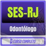 SES-RJ (Odontólogo) Pós-Edital - 2026