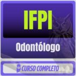 IFPI (Odontólogo) Pós-Edital - 2026