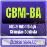 CBM-BA (Oficial Odontólogo - Cirurgião Dentista) Pacote Completo - 2026 (Pós-Edital)