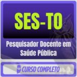 SES-TO (Pesquisador Docente em Saúde Pública) Pós-Edital - 2026