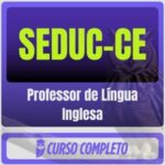 SEDUC-CE (Professor de Língua Inglesa) Pós-Edital - 2026