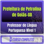 Prefeitura de Petrolina de Goiás-GO (Professor de Língua Portuguesa Nível 1) Pacote - 2026 (Pós-Edital)