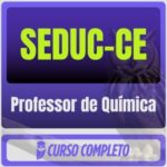 SEDUC-CE (Professor de Química) Pacote - 2026 (Pós-Edital)