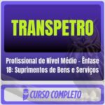 TRANSPETRO (Profissional de Nível Médio - Ênfase 18: Suprimentos de Bens e Serviços) Pacotaço - Pacote Teórico + Pacote Passo Estratégico - 2026 (Pós-Edital)