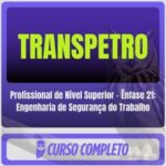 TRANSPETRO (Profissional de Nível Superior - Ênfase 21: Engenharia de Segurança do Trabalho) Pós-Edital - 2026