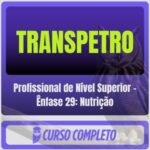 TRANSPETRO (Profissional de Nível Superior - Ênfase 29: Nutrição) Pós-Edital - 2026
