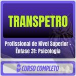 TRANSPETRO (Profissional de Nível Superior - Ênfase 31: Psicologia) Pós-Edital - 2026