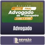 Sprint Final Transpetro - Advogado  - 1ª Fase e 2ª Fase (Revisão Ensino Jurídico)