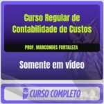 Curso Regular de Contabilidade de Custos - Prof. Marcondes Fortaleza (Somente em Vídeo)