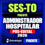 Rateio SES-TO (Administrador Hospitalar) Pacote - 2026 (Pós-Edital)