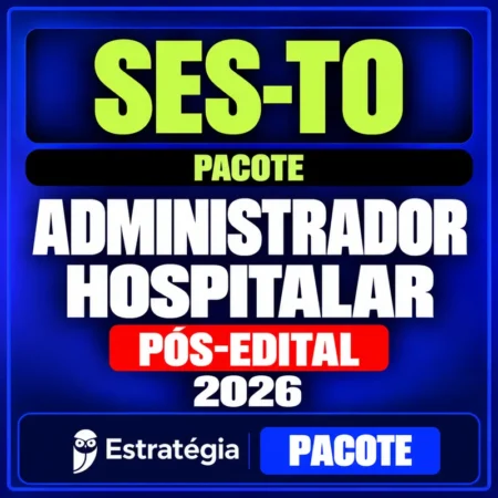 Rateio SES-TO (Administrador Hospitalar) Pacote - 2026 (Pós-Edital)