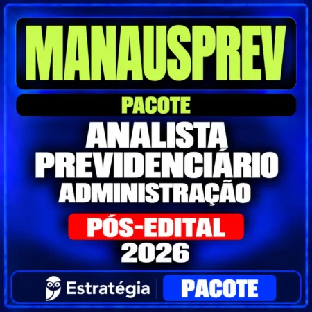 Rateio ManausPrev (Analista Previdenciário - Administração) Pacote - 2026 (Pós-Edital)