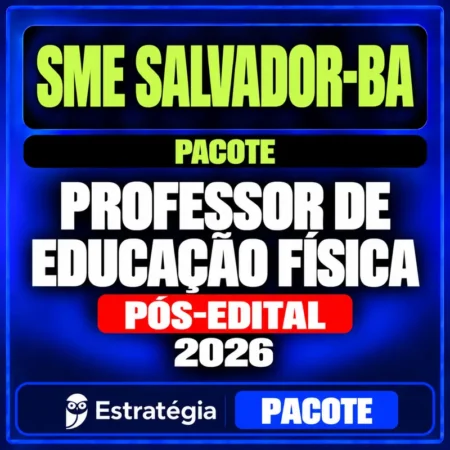 Rateio SME Salvador-BA (Professor de Educação Física) Pacote - 2026 (Pós-Edital)