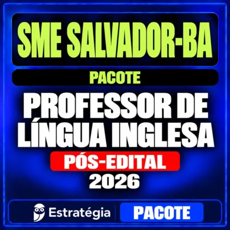 Rateio SME Salvador-BA (Professor de Língua Inglesa) Pacote - 2026 (Pós-Edital)