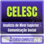 CELESC (Analista de Nível Superior - Comunicação Social) Pacote - 2026 (Pós-Edital)