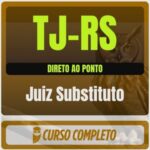 TJ-RS (Juiz Substituto) Direto ao Ponto - 2026 (Pós-Edital)