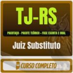 TJ-RS (Juiz Substituto) Pacotaço - Pacote Teórico + Cursos para Fase Escrita e Fase Oral - 2026 (Pós-Edital) - Lote Único