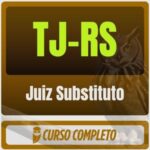 TJ-RS (Juiz Substituto) Pacote Teórico - 2026 (Pós-Edital) - Lote Único