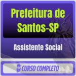 Prefeitura de Santos-SP (Assistente Social) Pacote - 2026 (Pós-Edital)