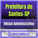 Prefeitura de Santos-SP (Oficial Administrativo) Pacote - 2026 (Pós-Edital)