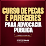 Rateio CURSO DE PEÇAS E PARECERES PARA ADVOCACIA PÚBLICA