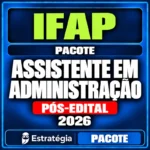Rateio Pacote para IFAP (Assistente em Administração) 2026 (Pós-Edital)