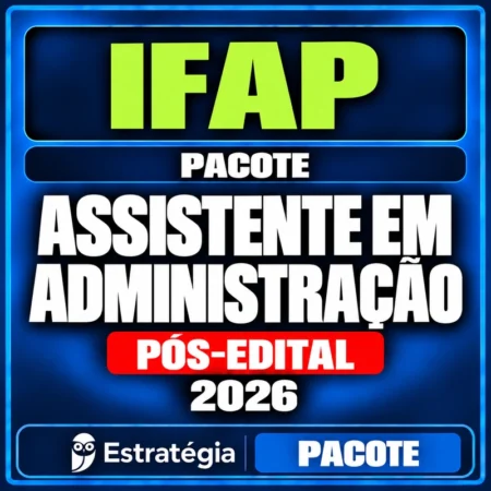 Rateio Pacote para IFAP (Assistente em Administração) 2026 (Pós-Edital)