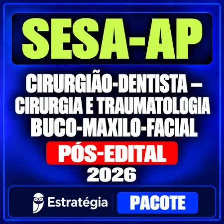 Banner do Pacote para SESA-AP (Cirurgião-Dentista - Cirurgia e Traumatologia Buco-Maxilo-Facial) 2026 (Pós-Edital), Estratégia Concursos