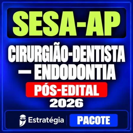 Banner do Pacote para SESA-AP (Cirurgião-Dentista - Endodontia) 2026 (Pós-Edital), Estratégia Concursos