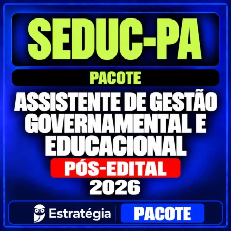 Rateio SEDUC-PA (Assistente de Gestão Governamental e Educacional) Pacote - 2026 (Pós-Edital)