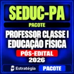 Rateio SEDUC-PA (Professor Classe I - Educação Física) Pacote - 2026 (Pós-Edital)