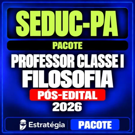 Rateio SEDUC-PA (Professor Classe I - Filosofia) Pacote - 2026 (Pós-Edital)