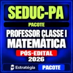 Rateio SEDUC-PA (Professor Classe I - Matemática) Pacote - 2026 (Pós-Edital)