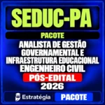 Rateio SEDUC-PA (Analista de Gestão Governamental e Infraestrutura Educacional - Engenheiro Civil) Pacote - 2026 (Pós-Edital)