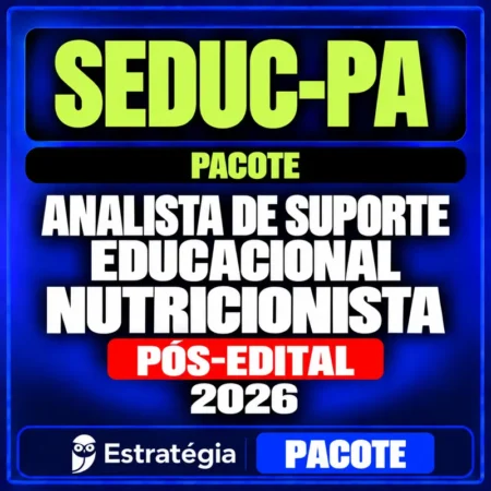 Rateio SEDUC-PA (Analista de Suporte Educacional - Nutricionista) Pacote - 2026 (Pós-Edital)