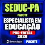 Rateio SEDUC-PA (Especialista em Educação) Pacote - 2026 (Pós-Edital)