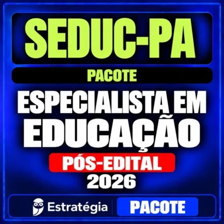 Rateio SEDUC-PA (Especialista em Educação) Pacote - 2026 (Pós-Edital)