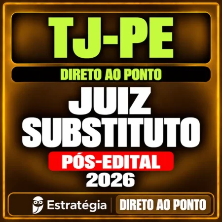 Rateio TJ-PE (Juiz Substituto) Direto ao Ponto - 2026 (Pós-Edital)