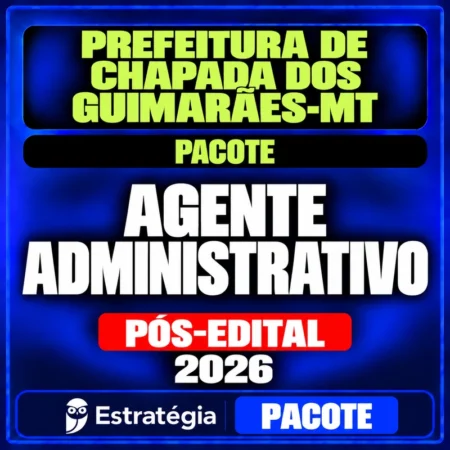 Rateio Prefeitura de Chapada dos Guimarães-MT (Agente Administrativo) Pacote - 2026 (Pós-Edital)