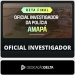 RETA FINAL OFICIAL INVESTIGADOR DE POLÍCIA AMAPÁ