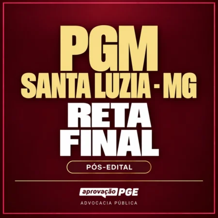 PGM Santa Luzia MG, Reta Final pós-edital do Aprovação PGE, com fundo vinho e textos dourados e brancos.