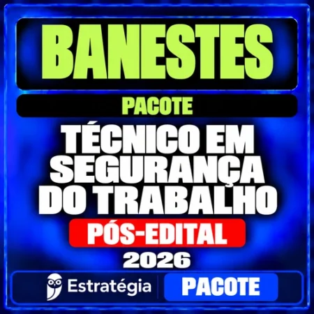 Banestes Técnico em Segurança do Trabalho — Pacote 2026 Pós-Edital