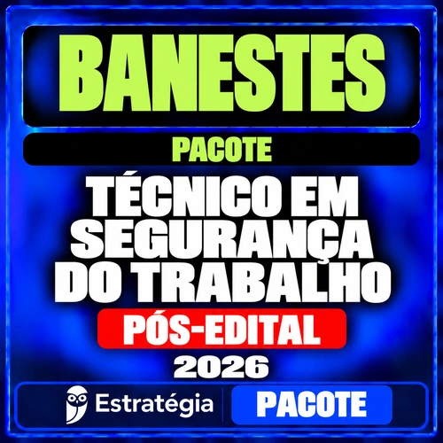 Rateio Pacote para Banestes (Técnico em Segurança do Trabalho) - 2026 (Pós-Edital) Lote Especial Banestes Técnico em Segurança do Trabalho — Pacote 2026 Pós-Edital