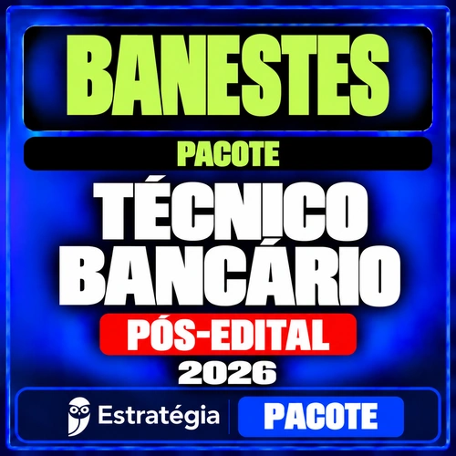Rateio Pacote para Banestes (Técnico Bancário) - 2026 (Pós-Edital) Lote Especial Pacote Banestes Técnico Bancário — Pós-Edital 2026