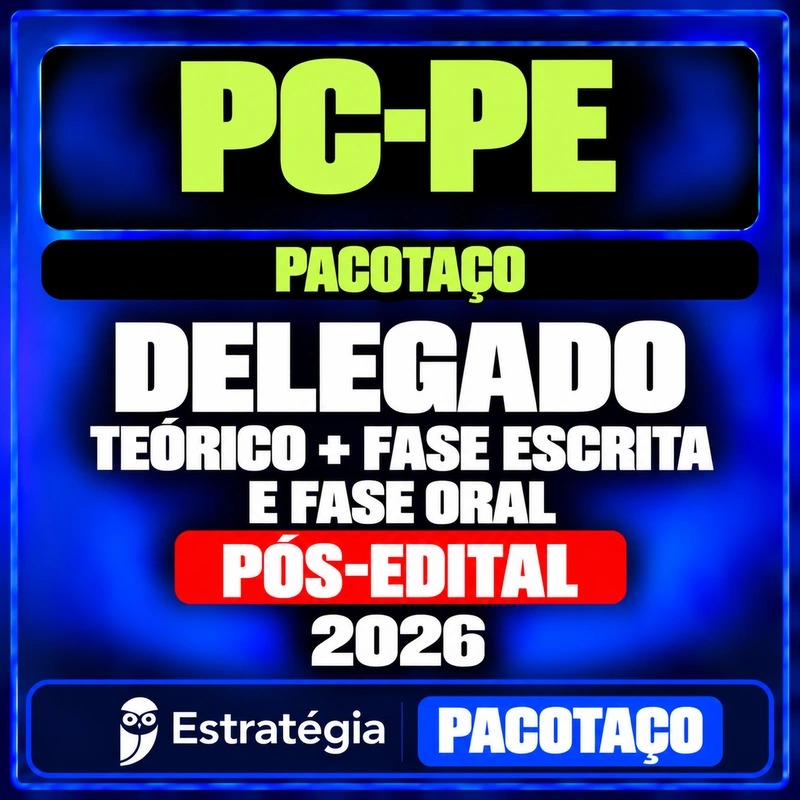 Rateio PC-PE (Delegado) Pacotaço - Pacote Teórico + Cursos para Fase Escrita e Fase Oral - 2026 (Pós-Edital) Rateio PC-PE (Delegado) Pacotaço - Pacote Teórico + Cursos para Fase Escrita e Fase Oral - 2026 (Pós-Edital)