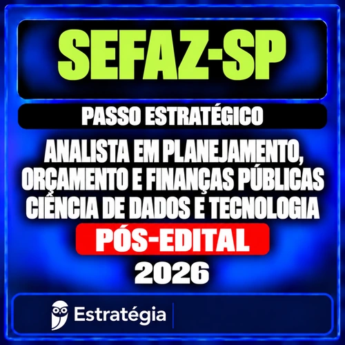 Rateio Pacote Passo Estratégico para SEFAZ-SP (Analista em Planejamento, Orçamento e Finanças Públicas - Ciência de Dados e Tecnologia) 2026 (Pós-Edital) Rateio Pacote Passo Estratégico para SEFAZ-SP (Analista em Planejamento, Orçamento e Finanças Públicas - Ciência de Dados e Tecnologia) 2026 (Pós-Edital) — Estratégia — RCO
